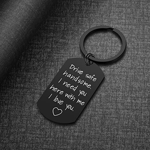 iWenSheng Drive Safe Keychain for Boyfriend - Drive Safe Handsome I Need You Here With Me Keyring Birthday Valentine’s Day Gifts for Him Boyfriend Husband Gifts